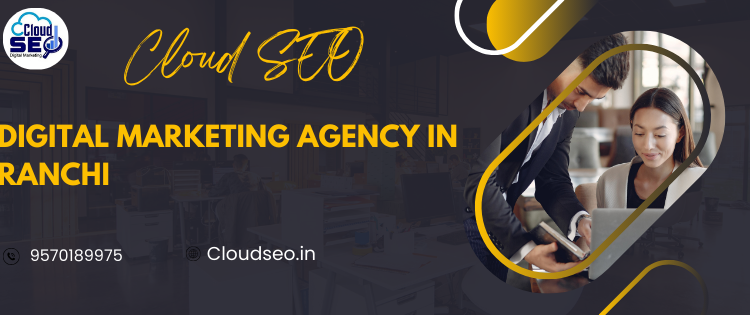 Digital Marketing Agency in Ranchi