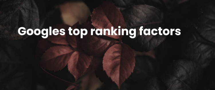 Google's Top Ranking Factors